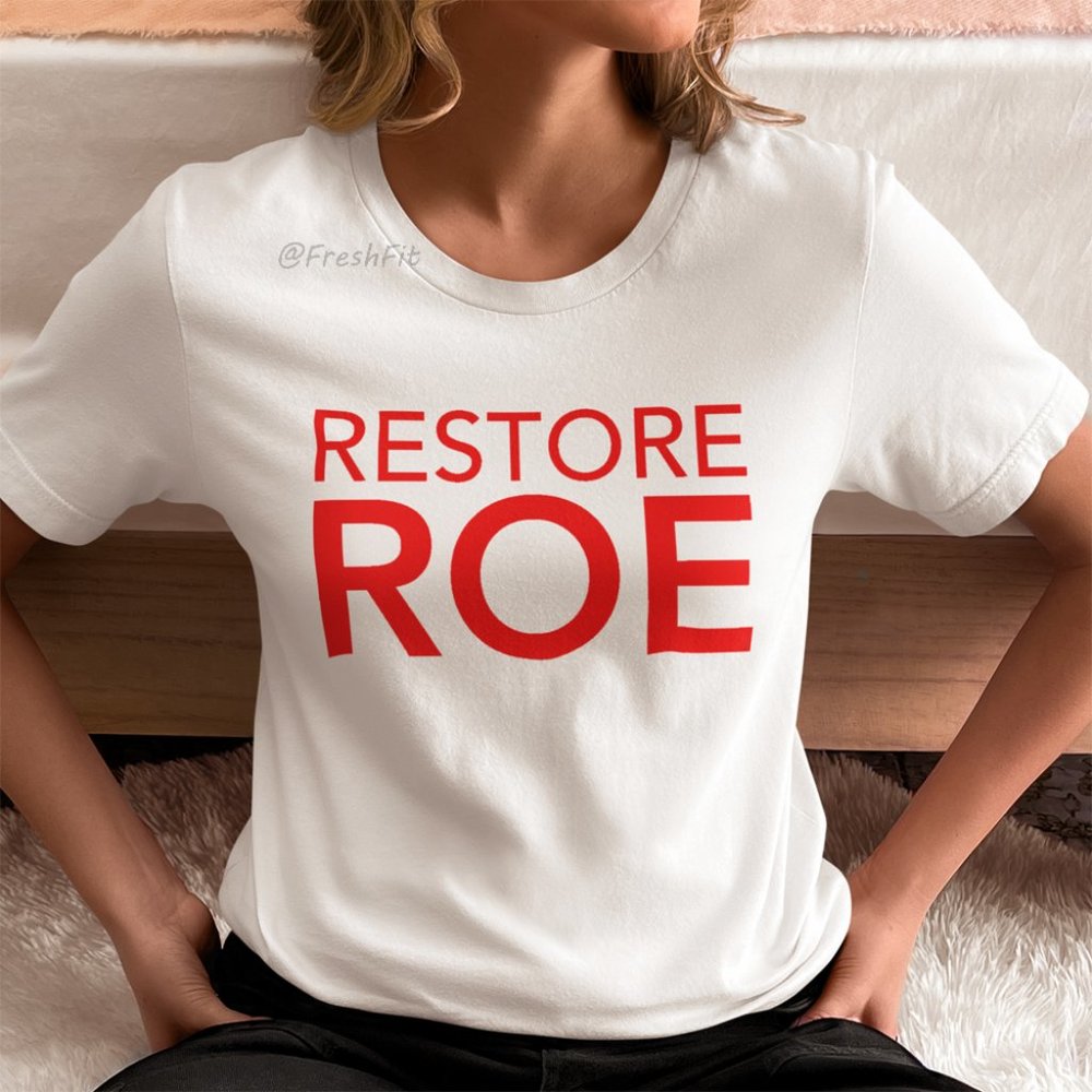 🆕Restore Roe White T-Shirt Graphic Tee